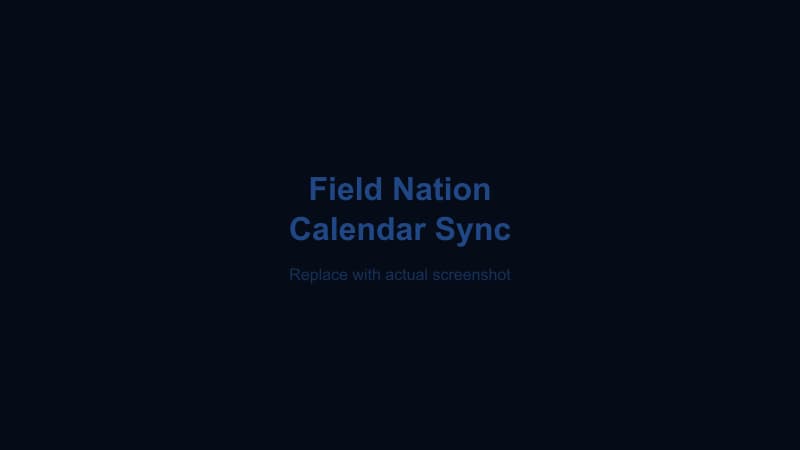 Field Nation calendar synchronization showing work orders syncing automatically